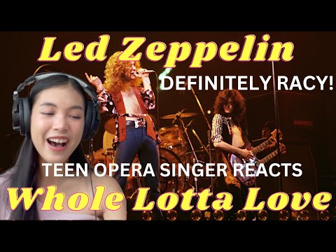 Teen Opera Singer Reacts To Led Zeppelin - Whole Lotta Love