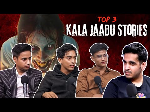 Top 3 Kala Jaadu Stories || Best Of Real Talk
