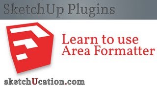 SketchUp Plugin Tutorial | Area Formatter