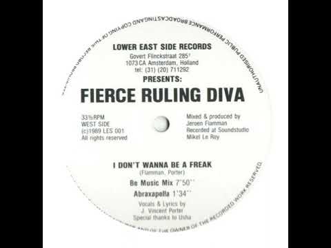 Fierce Ruling Diva - I Don't Wanna Be A Freak  (Be Music Mix)