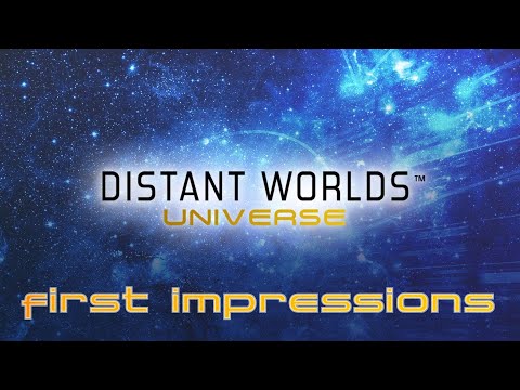 Distant Worlds Universe First Impressions