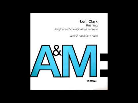 (1993) Loni Clark - Rushing [CJ Mackintosh Club RMX]