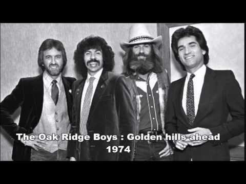The Oak Ridge Boys : Golden hills ahead