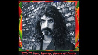 Frank Zappa 1970/71 Demo, Alternate, Acetate and Outtake