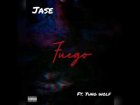 JASE - Fuego Ft. Yung Wolf