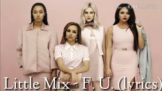 Download lagu Little mix - FU. (lyrics) mp3 Download lagu Little mix - FU. (lyrics) mp3