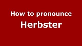 How to pronounce Herbster