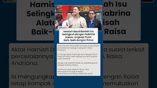 Hamish Daud Bantah Isu Selingkuh dengan Sabrina Alatas: Dia Teman Saya Udah 10 Tahun