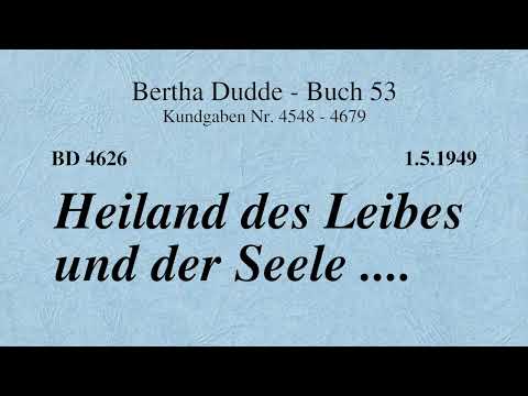 BD 4626 - HEILAND DES LEIBES UND DER SEELE ....