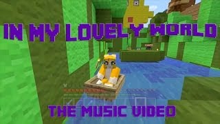 In My Lovely World--A tribute to Stampylongnose and his friends.