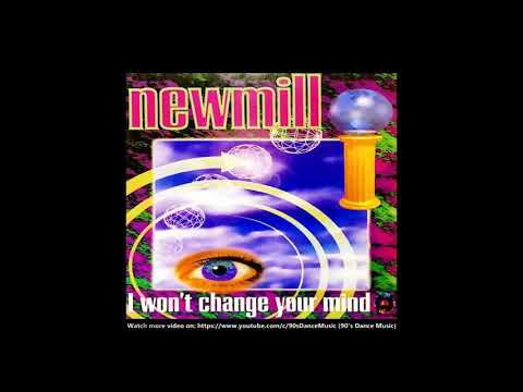 Newmill - I Won't Change Your Mind (Extended Club Mix) (90's Dance Music) ✅