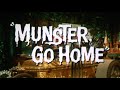 Munster Go Home TV Spot