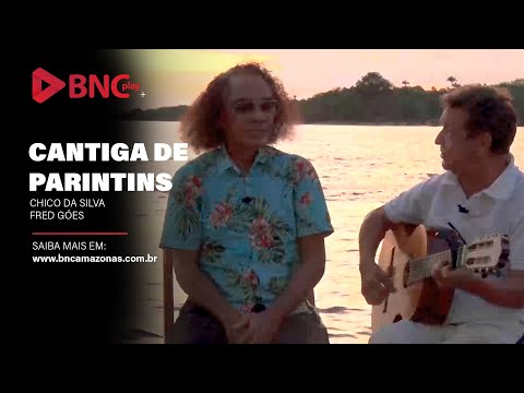 CHICO DA SILVA E FRED GÓES | Cantiga de Parintins