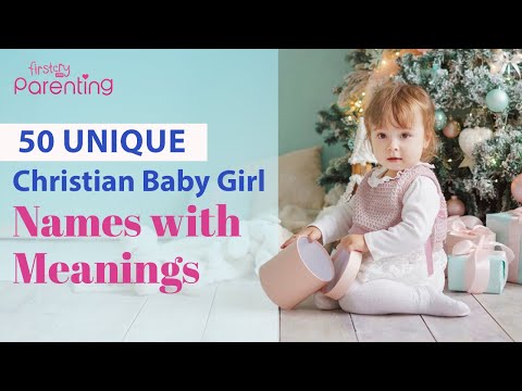 50 Unique Christian Girl Names with Meanings | Christian Names for Girls | Christian Baby Girl Names
