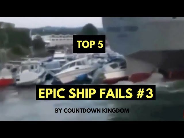 Top 5 Epic Ship Fails #3