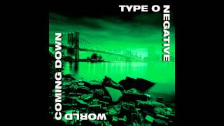 Type O Negative - World Coming Down