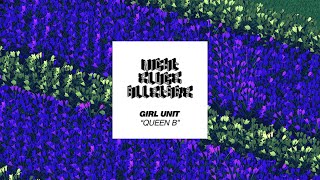 Girl Unit - Queen B