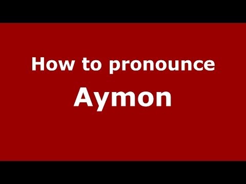 How to Pronounce Aymon - PronounceNames.com