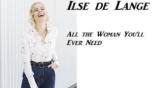 Ilse de Lange - All the woman you&#39;ll ever need Lyrics