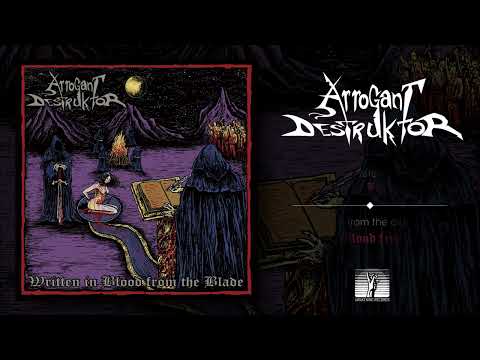 ARROGANT DESTRUKTOR (UK) - Written in Blood from the Blade - 2023 (FULL ALBUM)