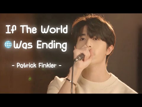 [EN/TH SUB] If The World Was Ending Cover by Patrick Finkler