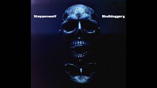 Skullduggery - by Steppenwolf