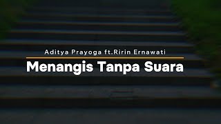 Download lagu Menangis Tanpa Suara - Aditya Prayoga ft.Ririn Ernawati ( lyric video) Viral Tiktok mp3