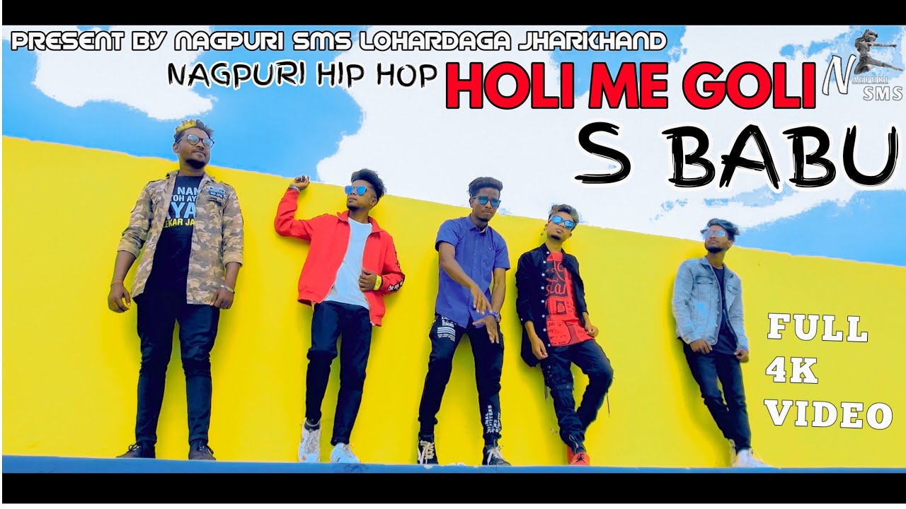 HOLI ME GOLI // FULL HIP HOP NAGPURI 4K HD VIDEO 2019 // S BABU.