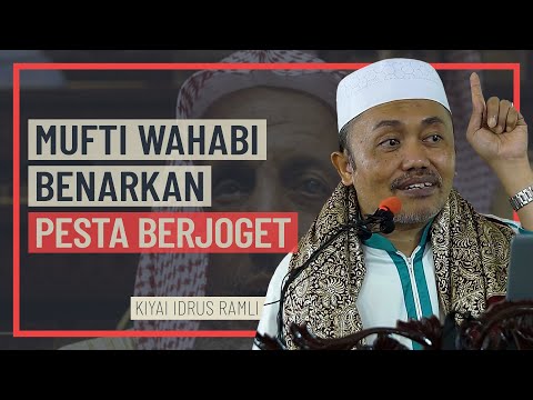 Kiyai Idrus Ramli - Mufti Wahabi Benarkan Pesta Berjoget