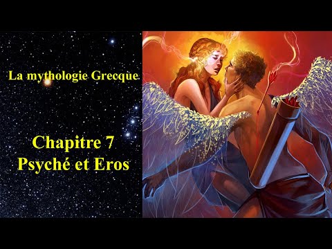 La mythologie Grecque : Psyché et Eros (7/19)
