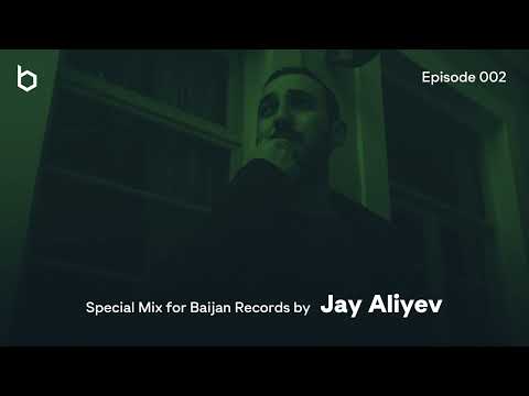 Special Mix for Baijan Records by Jay Aliyev - Episode 002