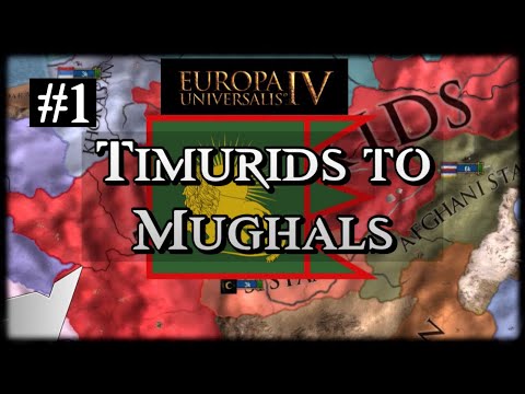 Europa Universalis 4 [EU4] | My first Timurids to Mughals campaign | Part 1 [Leviathan DLC]