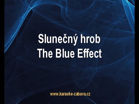 Slunečný hrob - The Blue Effect (Vladimír Mišík) Karaoke tip