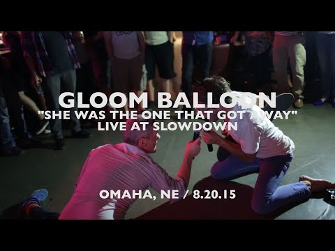 Gloom Balloon - She Was the One That Got Away | HN Live