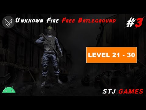 Unknown Fire Free Battleground | Mission 21 - 30 | Android Gameplay 3 | Micromojang | #599