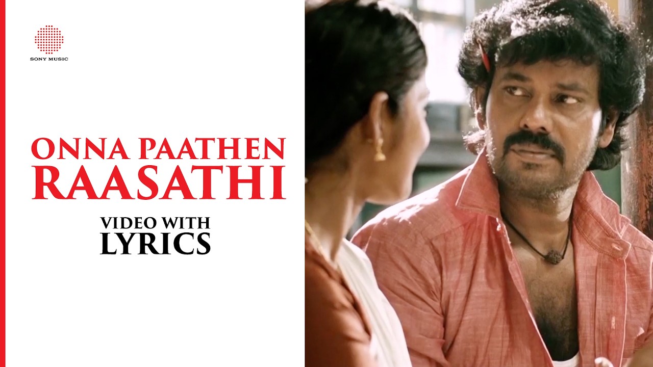 Onna Paathen Raasathi Video with Lyrics | Engitta Modhathey | Natty | Sanchita Shetty | Yugabharthi
