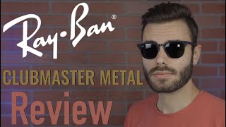 Ray-Ban Clubmaster Metal Review