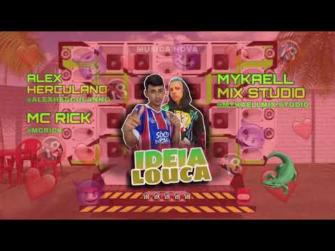 ALEX HERCULANO FEAT: MC RICK - IDEIA LOUCA