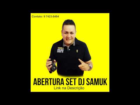 ABERTURA SET DJ SAMUK...produção Dj Wn