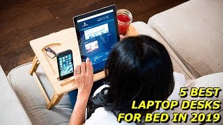 Best Laptop Desks for Bed 2019