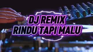 Download lagu DJ REMIX - RINDU TAPI MALU ( COVER ) mp3