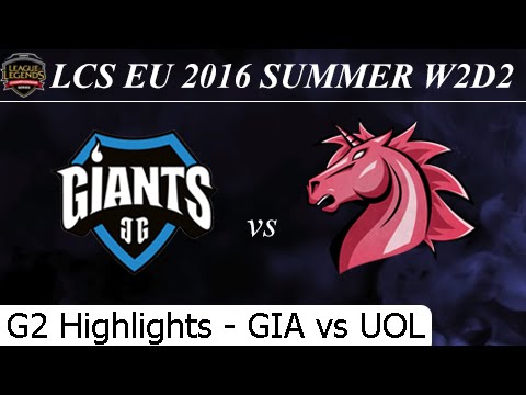 GIA vs UOL Game 2 Highlights SONSTAR Pentakill LCS EU Summer 2016 W2D2M9 Giants vs Unicorns of Love