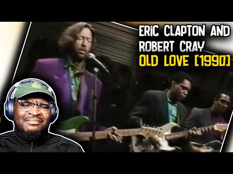 Eric Clapton and Robert Cray - Old Love [1990] | REACTION/REVIEW