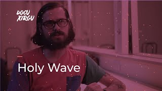 DOCU XIRGU | Holy Wave | UNTREF