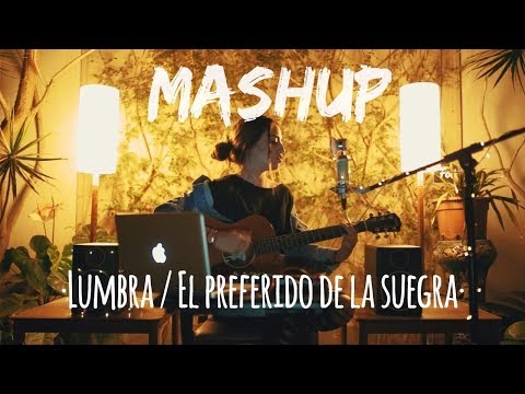 MASHUP Lumbra / El preferido de la suegra (Cover by Nicole Favre)