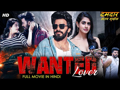 WANTED LOVER - Full Hindi Dubbed Action Romantic Movie | Sudigali Sudheer, Gehna Sippy | South Movie