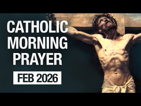 Catholic Morning Prayer February 2026 | Prayers