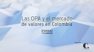 Las OPA y el mercado de valores en Colombia | El Colombiano