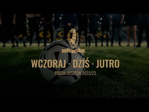 || WCZORAJ || DZIŚ || JUTRO || TWOJE TRYKOTY || 2022/23 ||