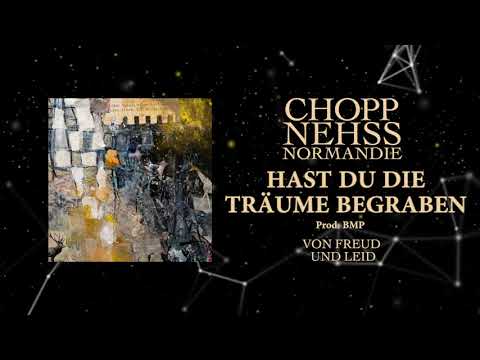 Chopp & Nehss Normandie - Hast Du Die Träume Begraben? (Prod. BMP)